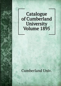 Catalogue of Cumberland University Volume 1895