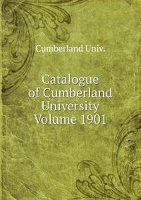 Catalogue of Cumberland University Volume 1901