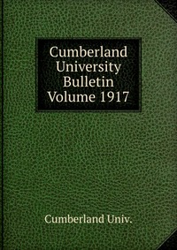 Cumberland University Bulletin Volume 1917