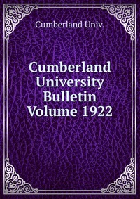 Cumberland University Bulletin Volume 1922