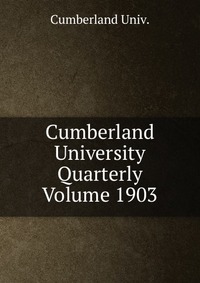 Cumberland University Quarterly Volume 1903