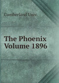 The Phoenix Volume 1896