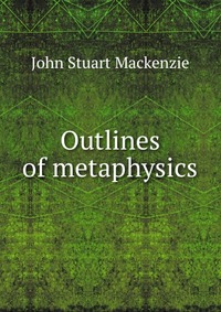 Outlines of metaphysics