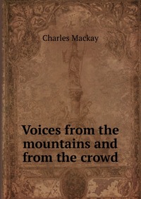 Voices from the mountains and from the crowd