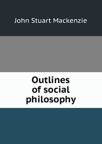 Outlines of social philosophy