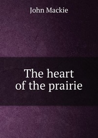 The heart of the prairie