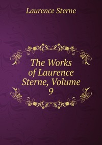 The Works of Laurence Sterne, Volume 9