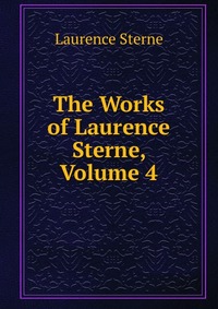 The Works of Laurence Sterne, Volume 4