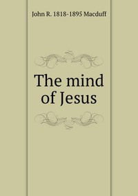 The mind of Jesus