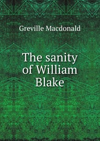 The sanity of William Blake