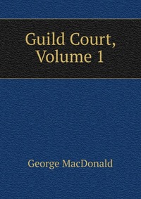 Guild Court, Volume 1