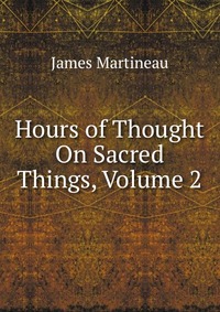 Hours of Thought On Sacred Things, Volume 2