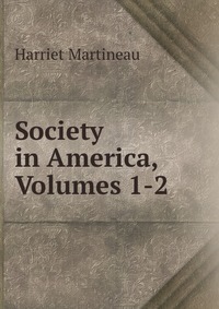 Society in America, Volumes 1-2