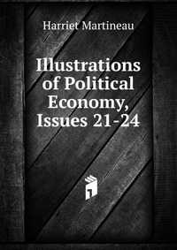 Illustrations of Political Economy, Issues 21-24