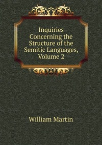 Inquiries Concerning the Structure of the Semitic Languages, Volume 2