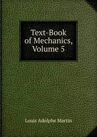 Text-Book of Mechanics, Volume 5