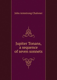 Jupiter Tonans, a sequence of seven sonnets