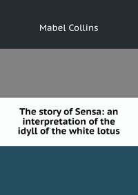 The story of Sensa: an interpretation of the idyll of the white lotus