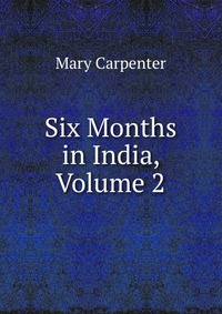 Six Months in India, Volume 2