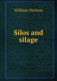 Silos and silage