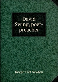 David Swing, poet-preacher