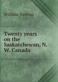 Twenty years on the Saskatchewan, N.W. Canada