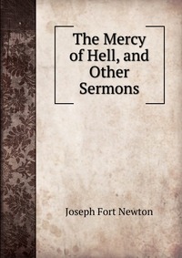 The Mercy of Hell, and Other Sermons