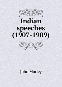 Indian speeches (1907-1909)