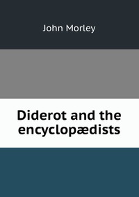 Diderot and the encyclop?dists