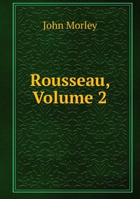 Rousseau, Volume 2