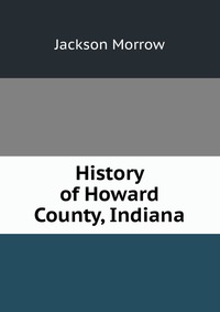 History of Howard County, Indiana