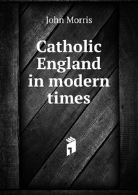 Catholic England in modern times