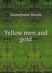 Yellow men and gold