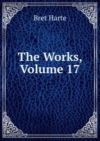 The Works, Volume 17