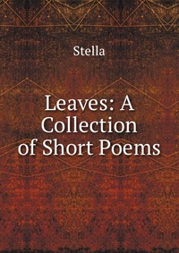 Leaves: A Collection of Short Poems