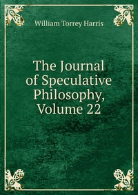 The Journal of Speculative Philosophy, Volume 22