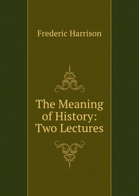 The Meaning of History: Two Lectures