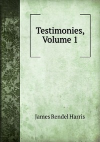 Testimonies, Volume 1