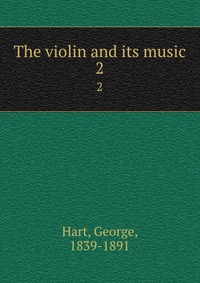 The violin and its music