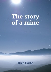 The story of a mine