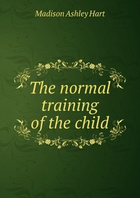 The normal training of the child