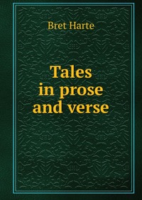 Tales in prose and verse