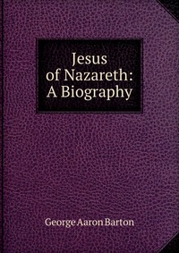 Jesus of Nazareth: A Biography