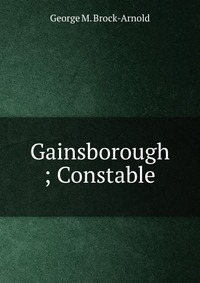 Gainsborough ; Constable