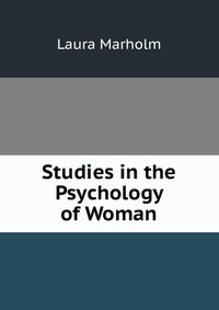 Studies in the Psychology of Woman