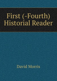 First (-Fourth) Historial Reader