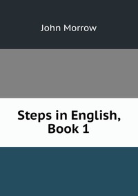 Steps in English, Book 1