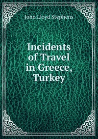 Incidents of Travel in Greece, Turkey