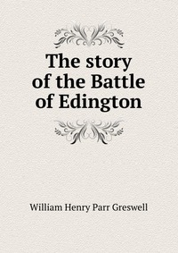 The story of the Battle of Edington