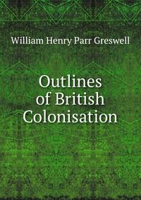 Outlines of British Colonisation